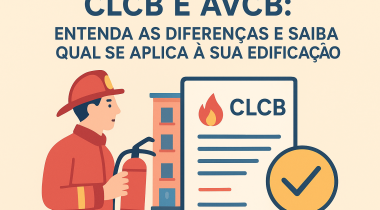 CLCB E AVCB: ENTENDA AS DIFERENÇAS E SAIBA QUAL SE APLICA À SUA EDIFICAÇÃO